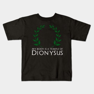 Classical Greek Mythology - My Body Is A Temple Of Dionysus Kids T-Shirt